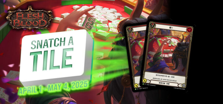 Snatch a Tile Promo Event - Marketing Assets - Flesh and Blood TCG