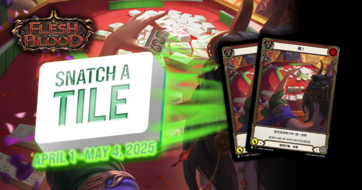 Snatch a Tile Promo Event - Marketing Assets - Flesh and Blood TCG
